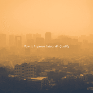 A smoggy, orange-hued city skyline with text overlay reading 'How to Improve Indoor Air Quality.'